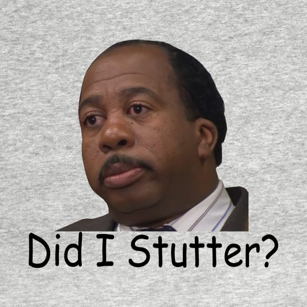 Stanley Hudson Funny 'Did I Stutter?' - The Office by xavierjfong